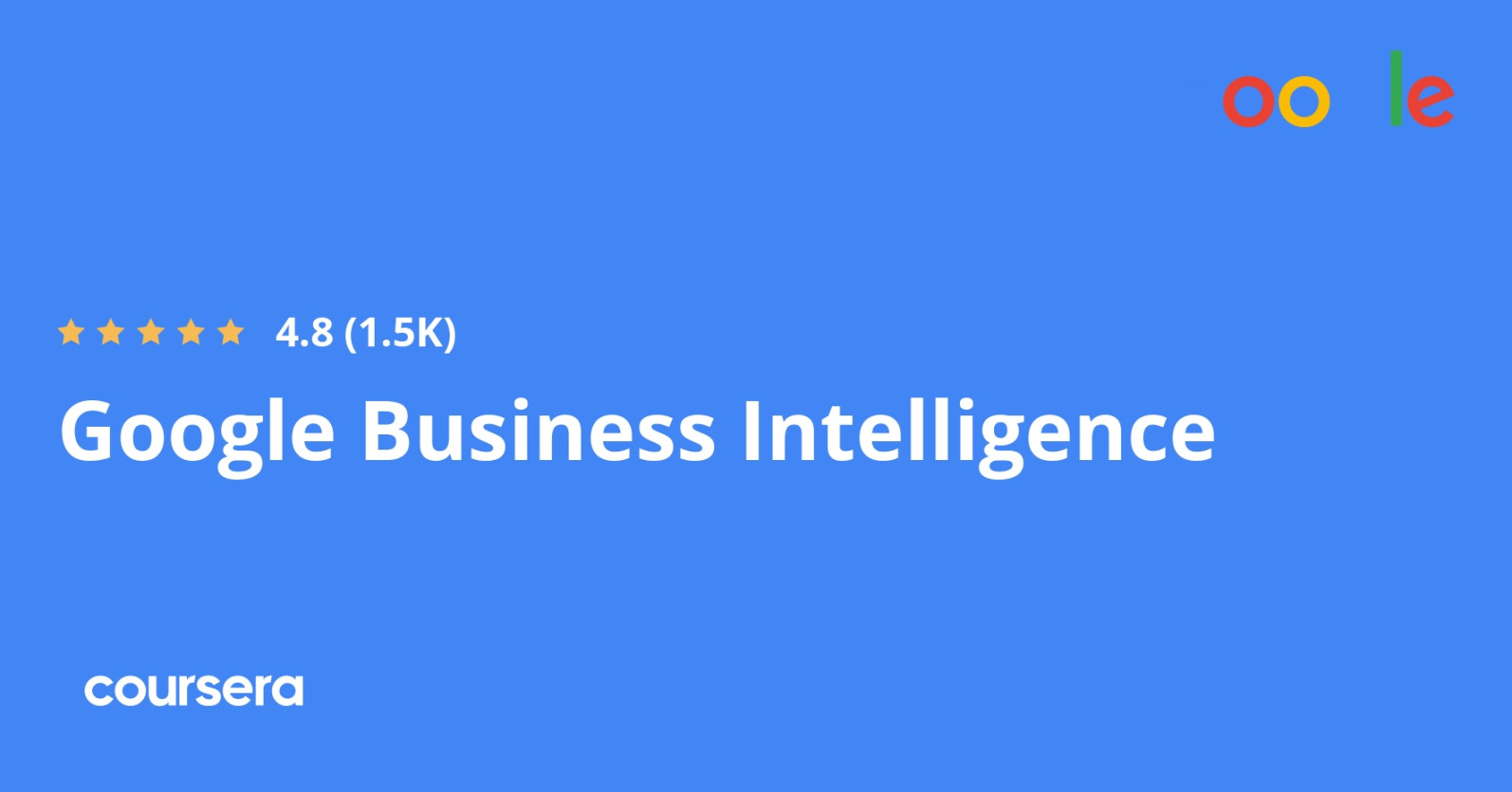 Google Business Intelligence Professional Certificate Coursera