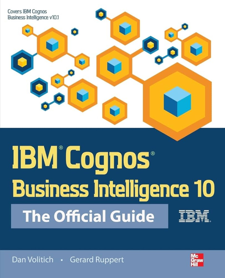 IBM Cognos Business Intelligence : The Official Guide